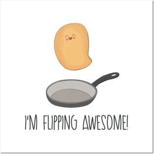 I'm Flipping Awesome- Funny Pancake Gift Posters and Art
